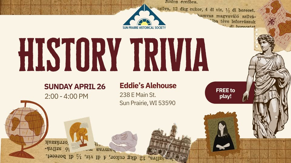 4/26: History Trivia sponsored by Sun Prairie Historical Society